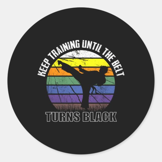 Keep Training Until The Belt Turns Black Karate Sh ラウンドシール (正面)