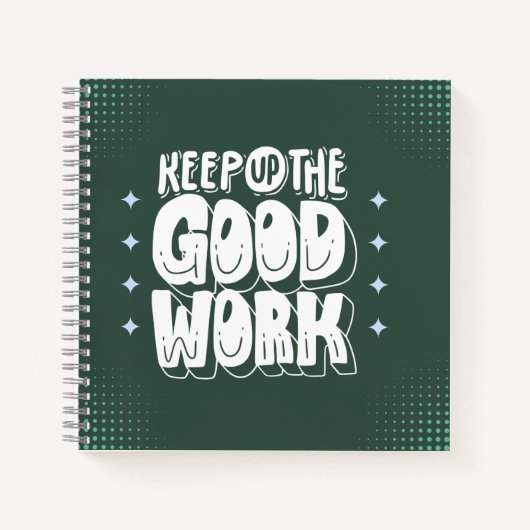 “Keep Up the Good Work” Bold Motivational ノートブック (正面)