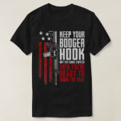 Keep Your Booger Hook Off The Bang Switch (ON BACK Tシャツ (デザイン正面)