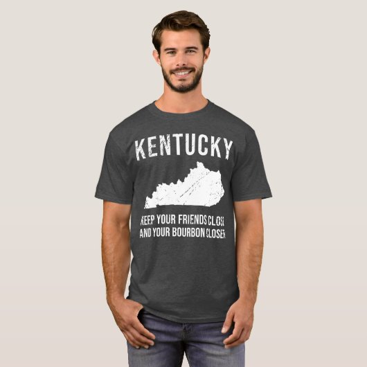 Keep Your Friends Close And Your Bourbon Closer fa Tシャツ (正面フル)