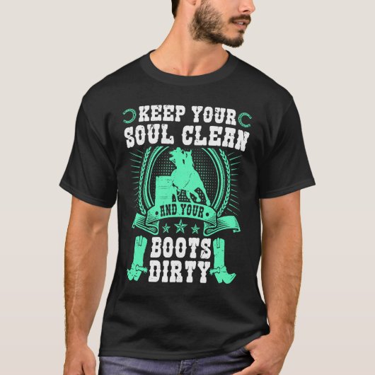 Keep Your Soul Clean Boots Dirty Rodeo Cowgirl Bar Tシャツ (正面)