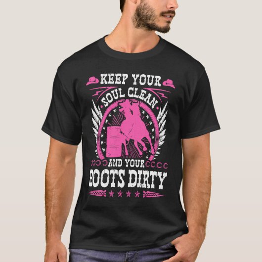 Keep Your Soul Clean Boots Dirty Rodeo Cowgirl Bar Tシャツ (正面)