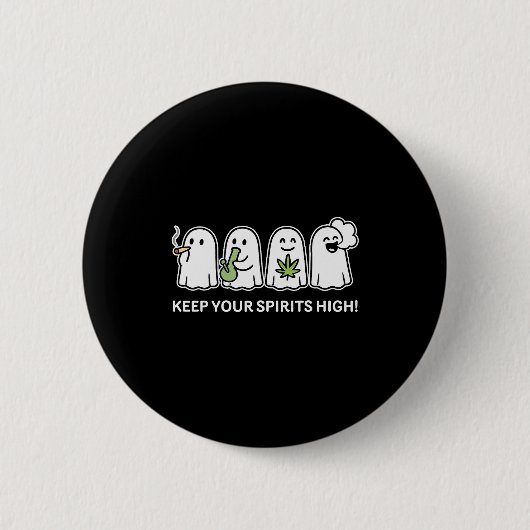 Keep Your Srits High Ghost Smoking Weed Halloween  缶バッジ (正面)