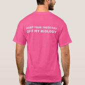 Keep Your Theology Off My Biology Pro-Choice Tシャツ (裏面)