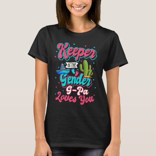 Keeper of the Gender G Pa Loves You Mexican Baby F Tシャツ (正面)