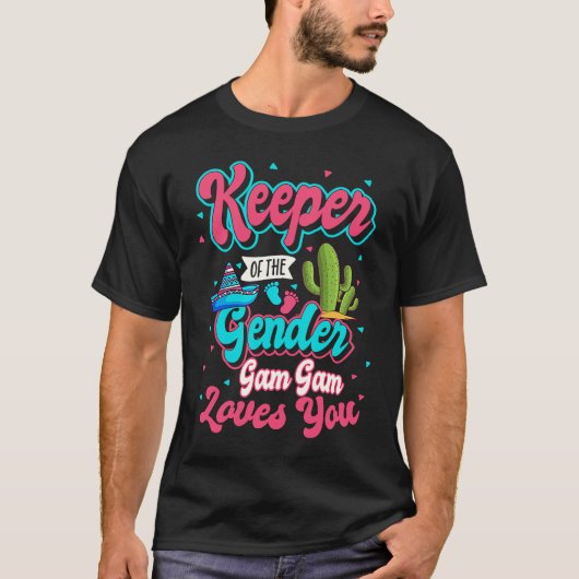 Keeper of the Gender Gam Gam Loves You Mexican Bab Tシャツ (正面)