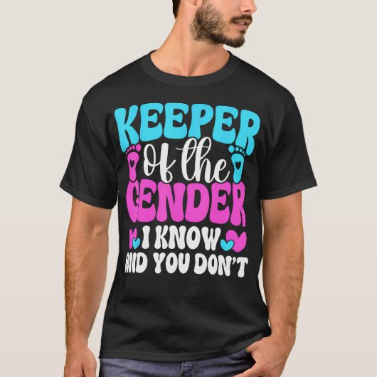 Keeper Of The Gender I Know And You Tシャツ (正面)