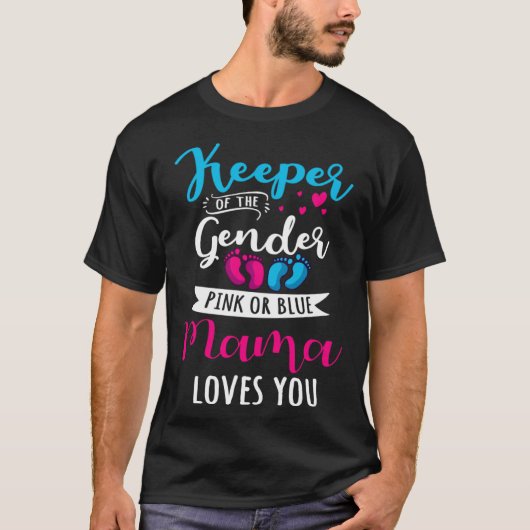Keeper Of The Gender Mama Loves You Baby Shower Fa Tシャツ (正面)