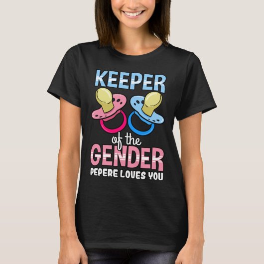 Keeper Of The Gender Pepere Loves You Baby Shower  Tシャツ (正面)