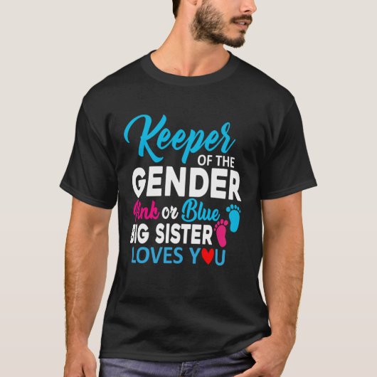 Keeper of The Gender Pink Or Blue Big Sister Loves Tシャツ (正面)