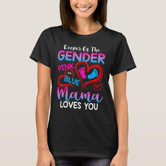 Keeper Of The Gender Pink Or Blue Mama Loves You R Tシャツ (正面)
