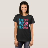Keeper Of The Gender Reveal Announcement Baby Show Tシャツ (正面フル)