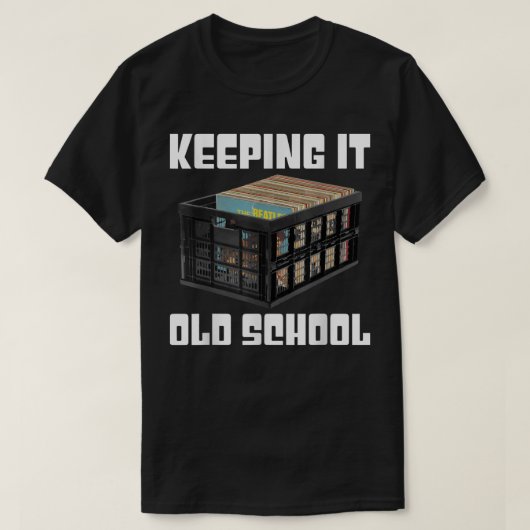 Keeping It Old School - Music Vinyl Records LP Lov Tシャツ (デザイン正面)