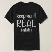 Keeping It RealEstate Funny Real Estate Agent Gift Tシャツ (デザイン正面)