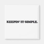 Keepin'Itシンプル マグネット (正面)