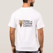 Keepthecoffeecomin」、Tシャツ Tシャツ (裏面)