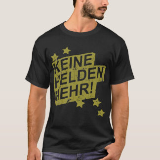 Keine Helden Mehr Tシャツ