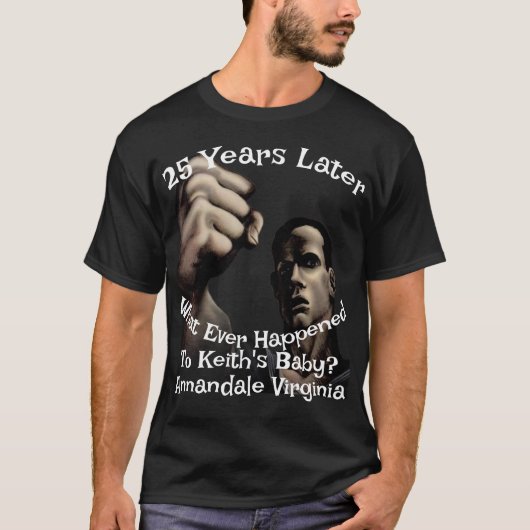 Keith's Baby Annandale VAはどうなったのか Tシャツ (正面)