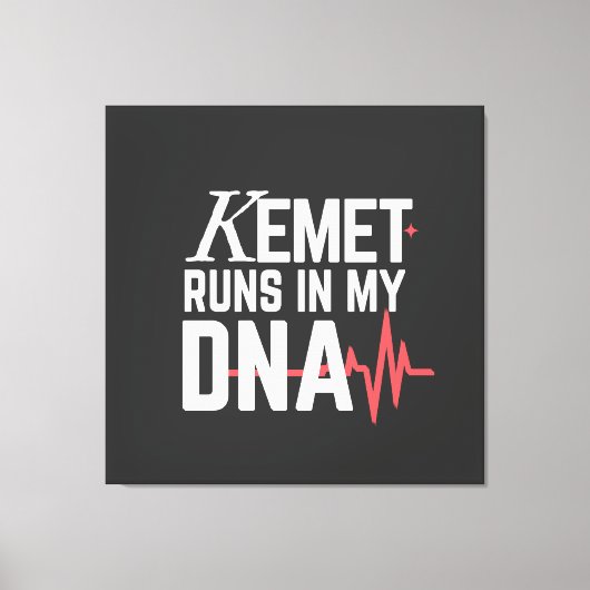 Kemet Runs in My DNA |  キャンバスプリント (正面)