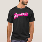Kenergy I have Kenergy おもしろい I am K十分 Tシャツ (正面)