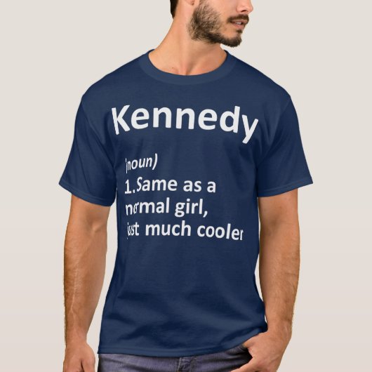 KENNEDY定義名パーソナライズされたのギフおもしろいト Tシャツ (正面)