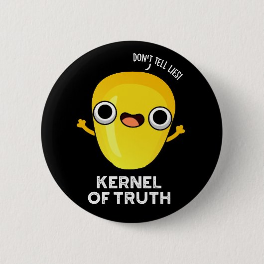 Kernel of Truth おもしろい Corn Pun Dark BG 缶バッジ (正面)