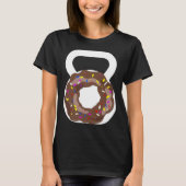 Kettlebell Donut  Donut Kettebell workout Tシャツ (正面)
