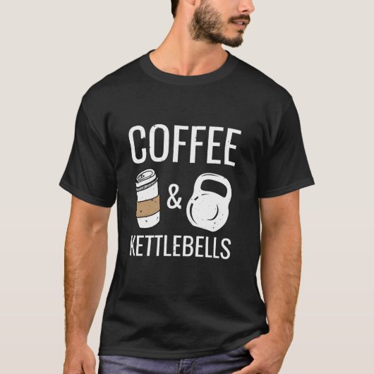 Kettlebells Coffee Hiit Fitness Workout Gym Tシャツ (正面)