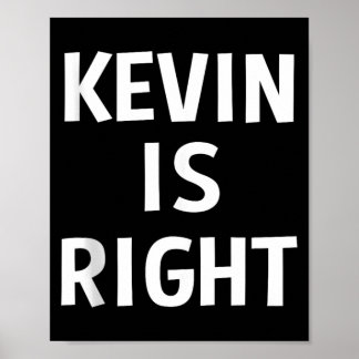 Kevinは正しい 面白いジョーク サーカスティックな誕生日プレゼント ポスター