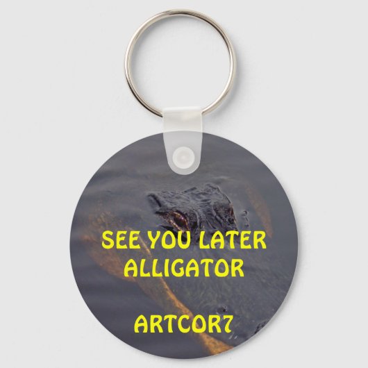 Keychain – 後でアリゲーターを参照 キーホルダー (正面)