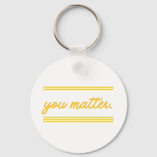 Keychain: You Matter キーホルダー