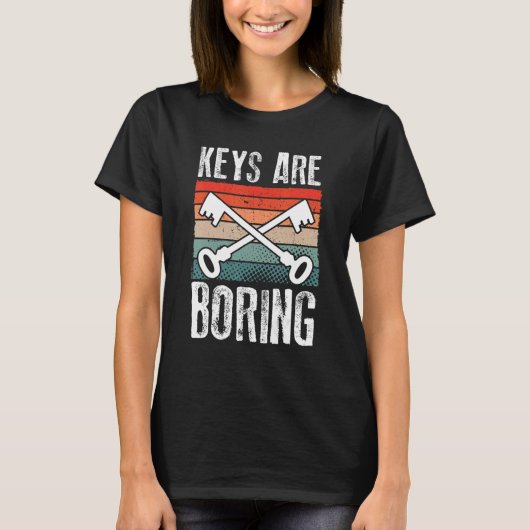 Keys Are Boring Retro Locksmith Lock Picking Lock Tシャツ (正面)