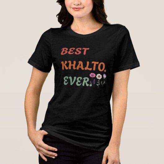 Khalto Ever最高の – アラビカスタムア書道ギフト トライブレンドＴシャツ (正面)