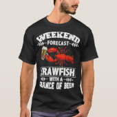 Ki Weekend Forecast Crawfish Beer Drinking Lover Tシャツ (正面)