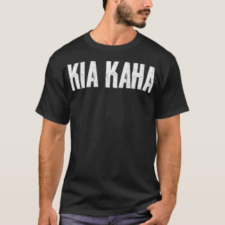 Kia Kaha Be Strong Traditional New Zealand Positiv Tシャツ