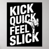 Kick Quick Feel Slick - Karate  ポスター (正面)