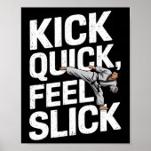 Kick Quick Feel Slick - Karate Training  ポスター (正面)