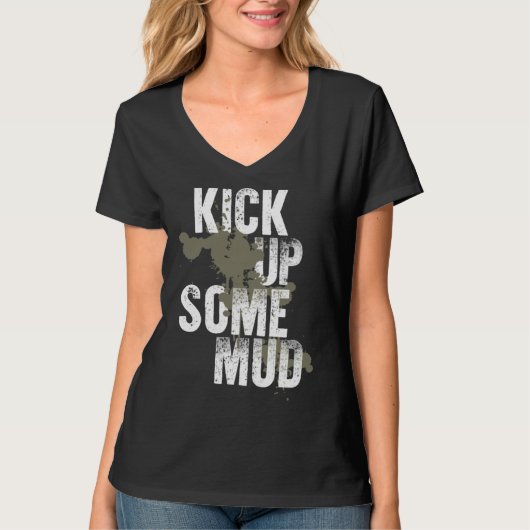 kick up some mud  workout gym cool saying inspirat tシャツ (正面)