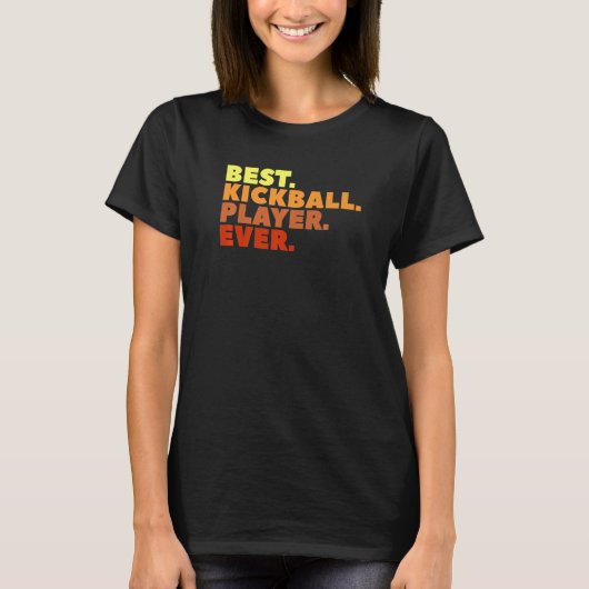 Kickball最高のプレ選手 Tシャツ (正面)