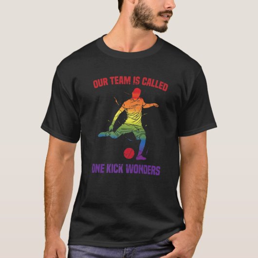Kickball - Our Team Is Called One Kick Wonders - C Tシャツ (正面)