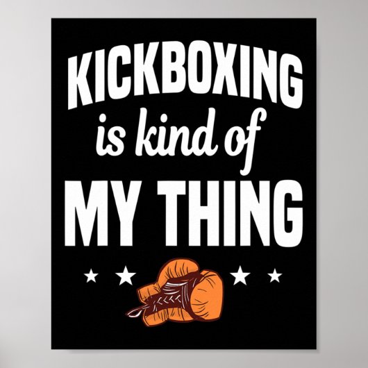 Kickboxing Is Kind Of My Thing Kickboxer Karate Bo ポスター (正面)