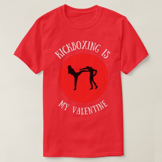 Kickboxing Is My Valentine 1 Tシャツ (デザイン正面)