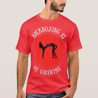 Kickboxing Is My Valentine 1 Tシャツ