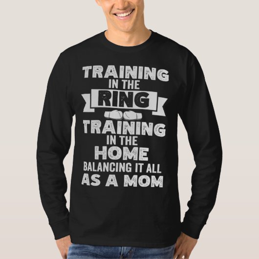 Kickboxing Mom Training In The Ring Home Balancing Tシャツ (正面)