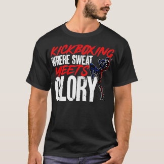 Kickboxing Where Sweat Meets Glory Kickboxer Marti Tシャツ