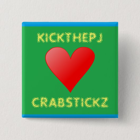 KickThePJはCrabstickzボタンを愛します 缶バッジ (正面)