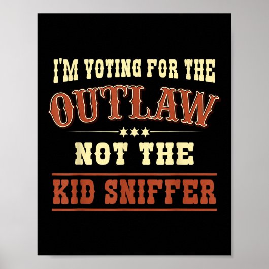 Kid Sniffer Pro TではなくOutlawの投票 ポスター (正面)
