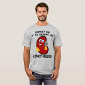 Kidney Me もし Hearin' Me for Light Shirts Tシャツ (正面フル)