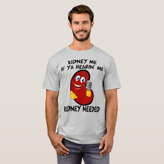 Kidney Me もし Hearin' Me for Light Shirts Tシャツ (正面フル)