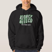 Kidney Needed Hoodie パーカ (正面)
